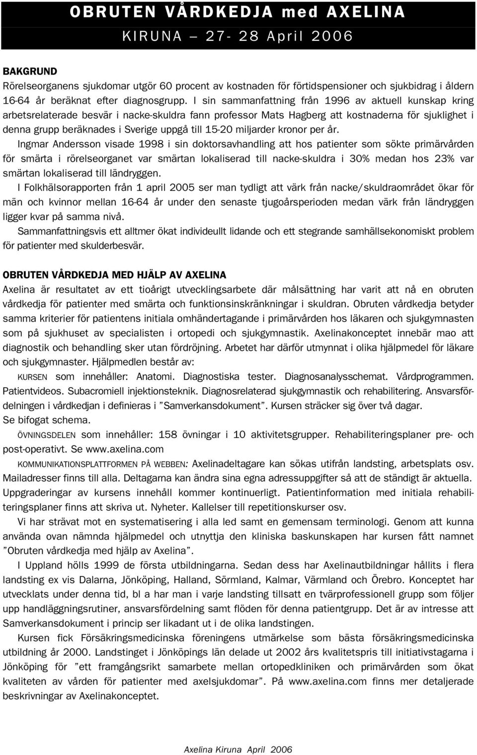 till 15-20 miljarder kronor per år.