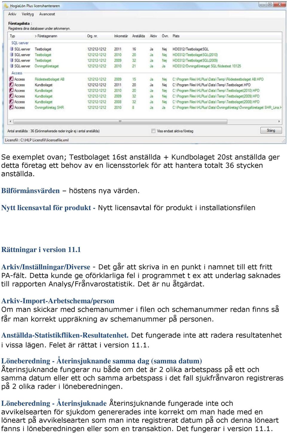 1 Arkiv/Inställningar/Diverse - Det går att skriva in en punkt i namnet till ett fritt PA-fält.