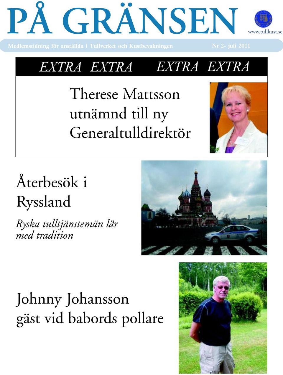 juli 2011 EXTRA EXTRA EXTRA EXTRA Therese Mattsson utnämnd till ny