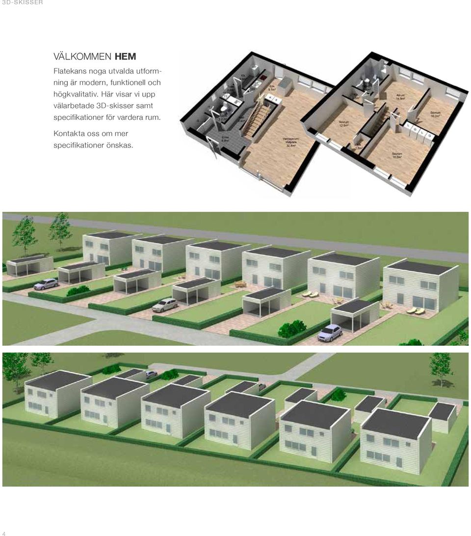 Här visar vi upp välarbetade 3D-skisser samt