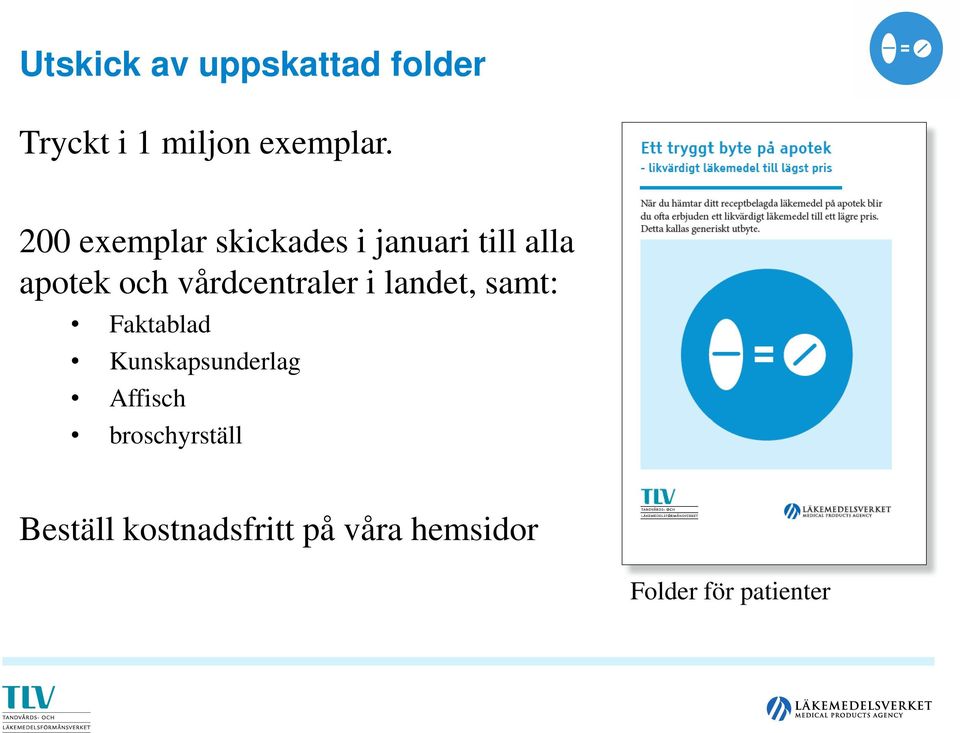 vårdcentraler i landet, samt: Faktablad Kunskapsunderlag