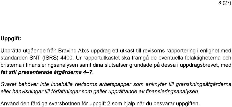 uppdragsbrevet, med fet stil presenterade åtgärderna 4 7.