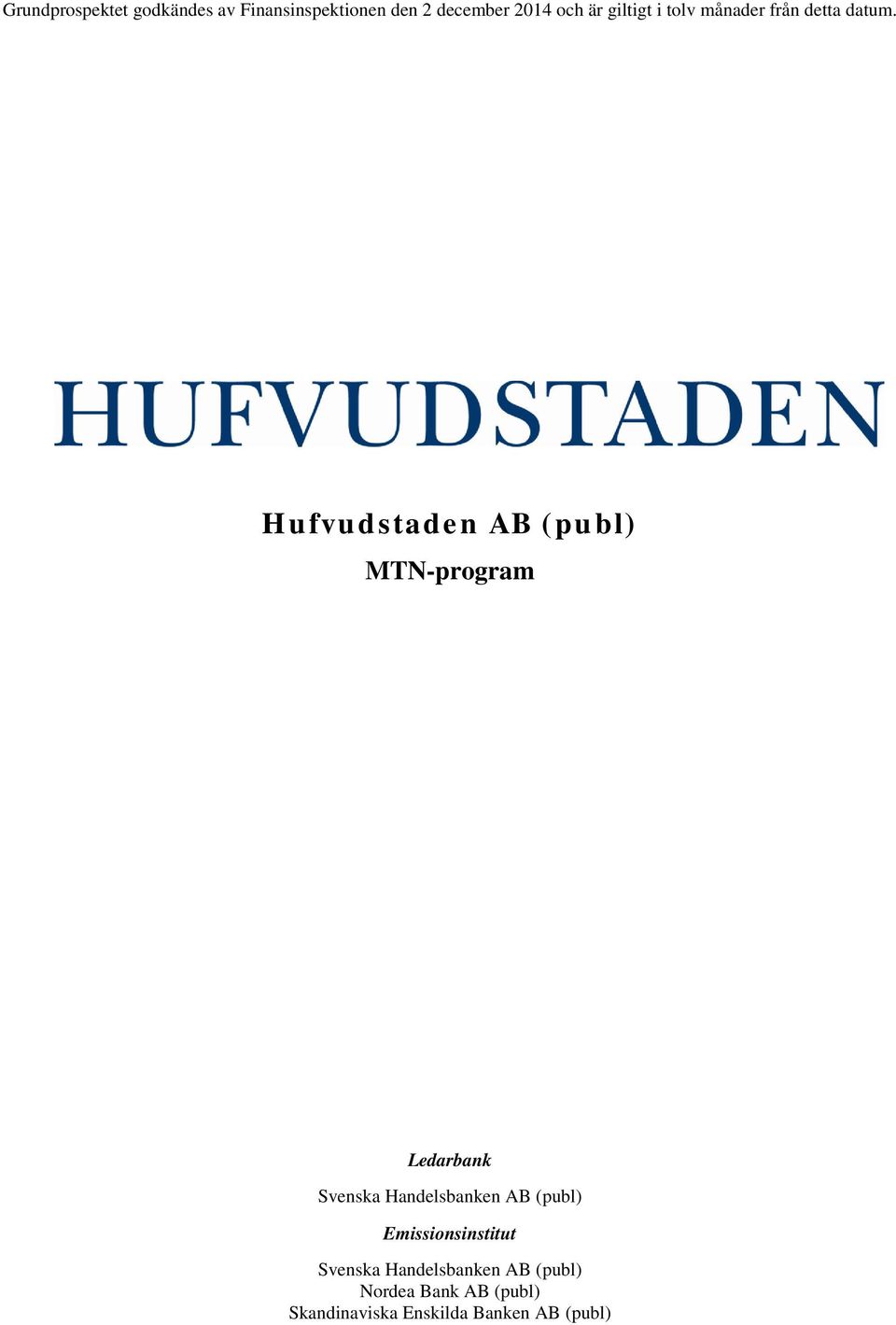 Hufvudstaden AB (publ) MTN-program Ledarbank Svenska Handelsbanken AB