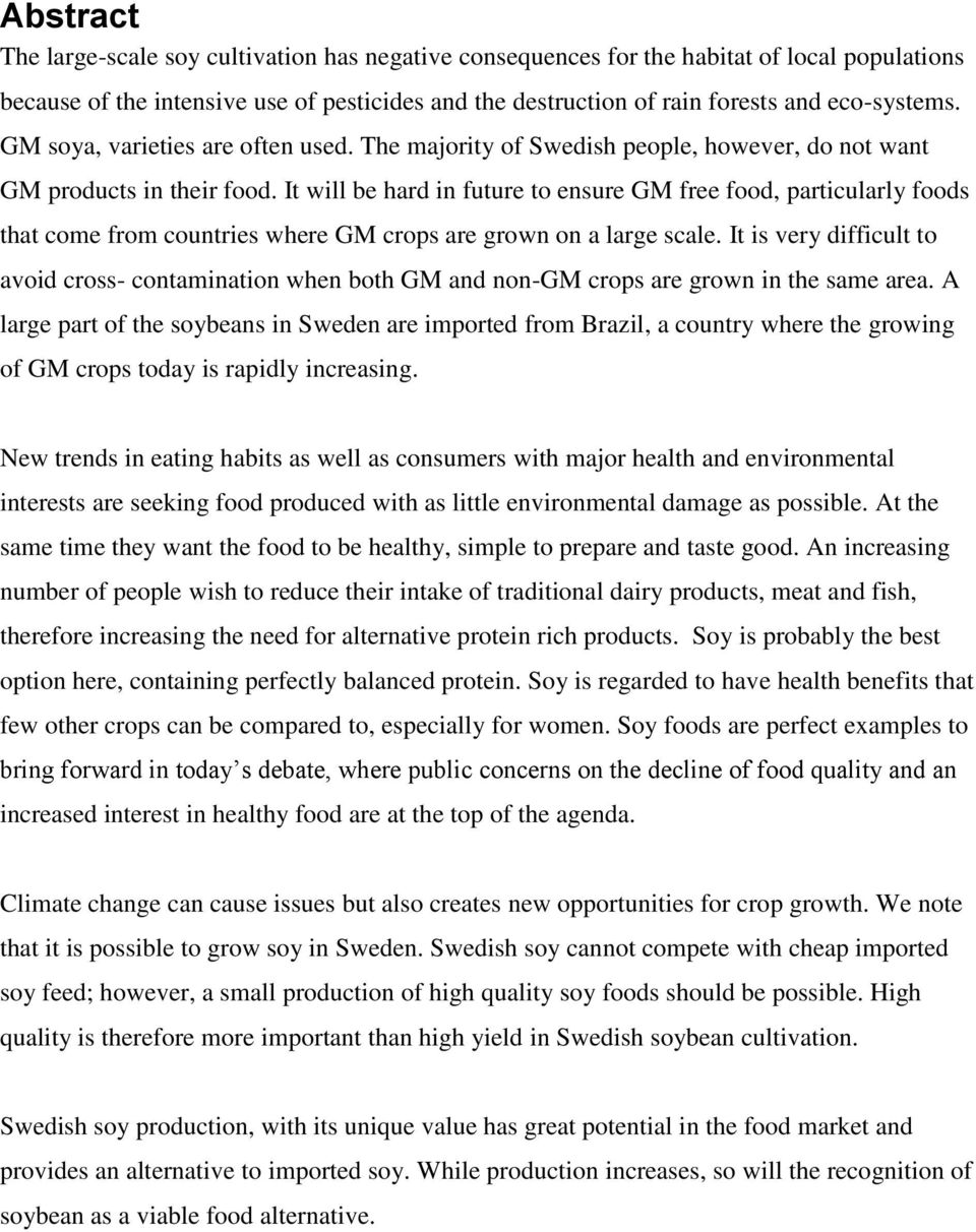 It will be hard in future to ensure GM free food, particularly foods that come from countries where GM crops are grown on a large scale.