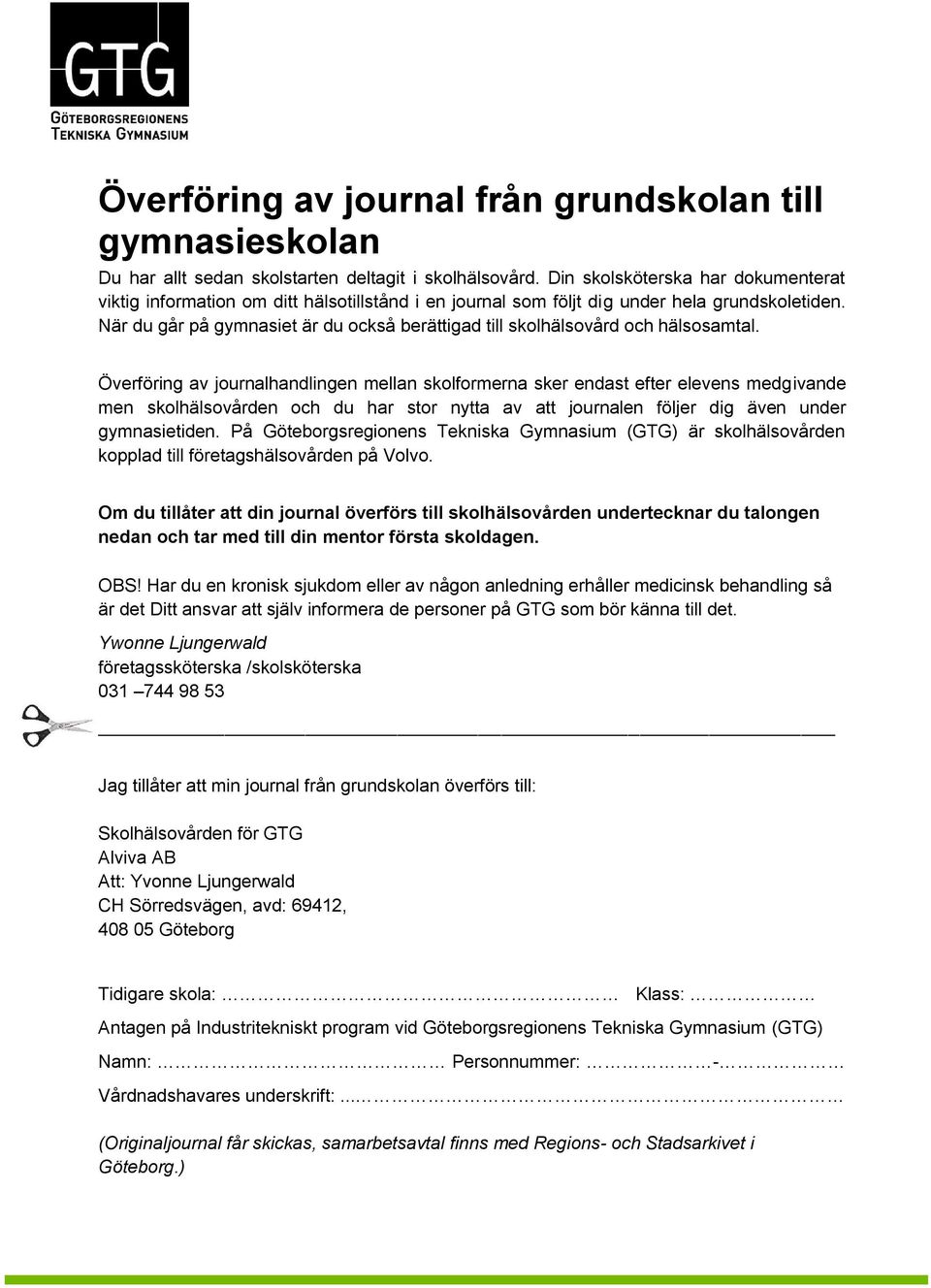 När du går på gymnasiet är du också berättigad till skolhälsovård och hälsosamtal.