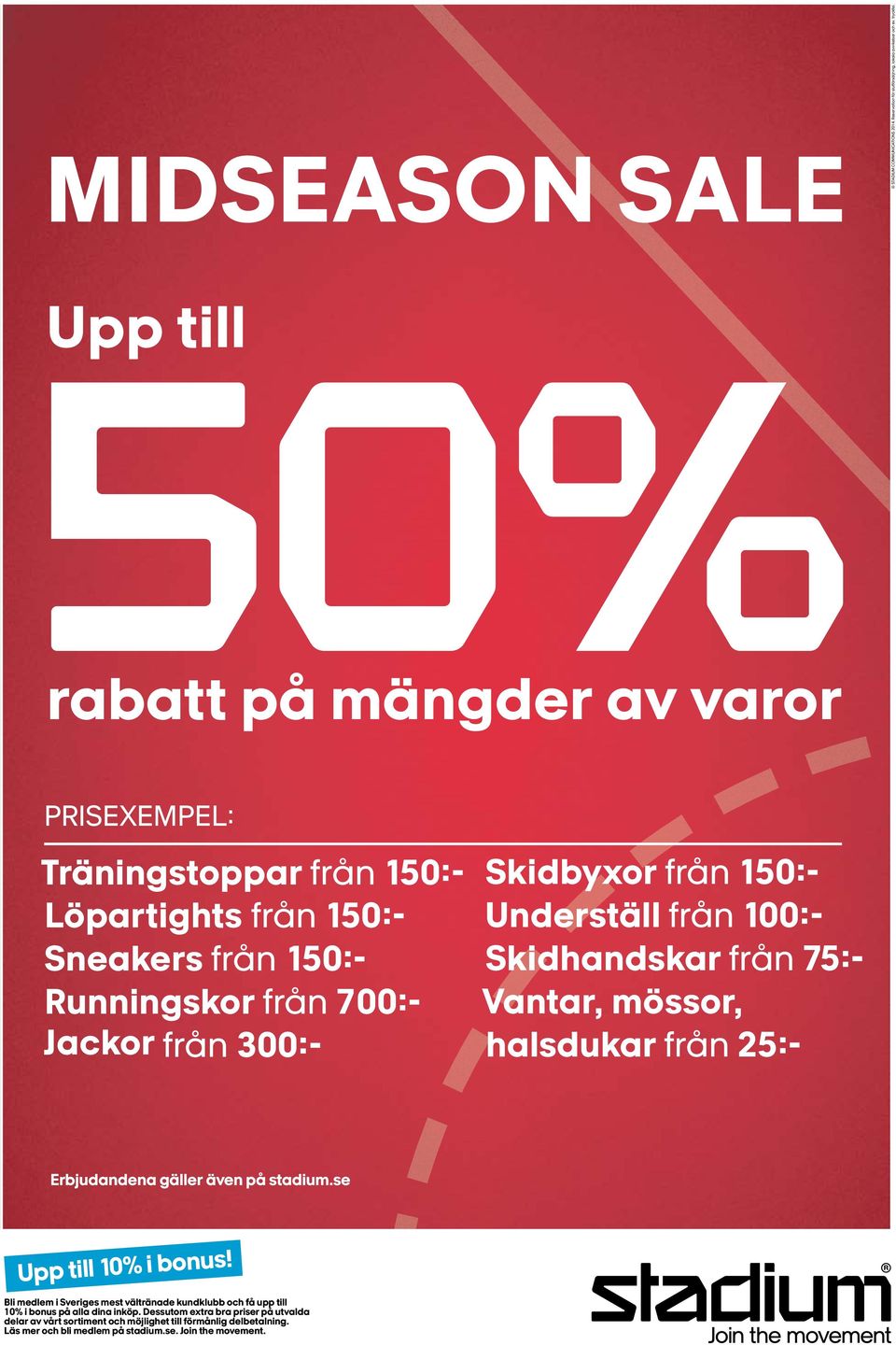 från 150:- Underställ från 100:- Skidhandskar från 75:- Vantar, mössor, halsdukar från 25:- Erbjudandena gäller även på stadium.se Upp till 10% i bonus!