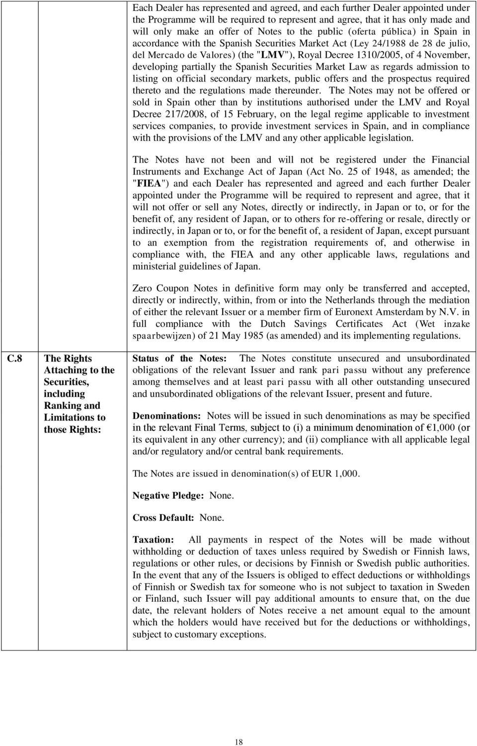 developing partially the Spanish Securities Market Law as regards admission to listing on official secondary markets, public offers and the prospectus required thereto and the regulations made