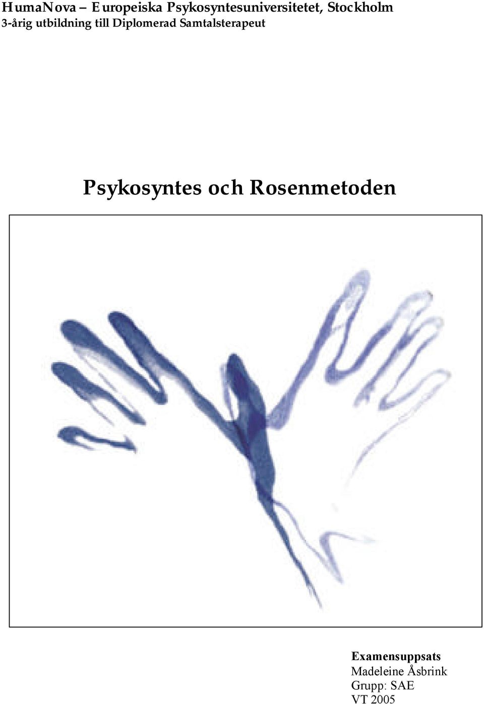 Samtalsterapeut Psykosyntes och Rosenmetoden