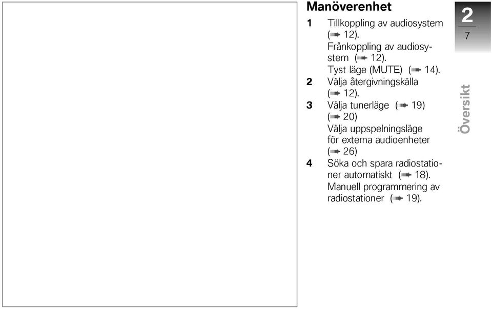 2 Välja återgivningskälla ( 12).