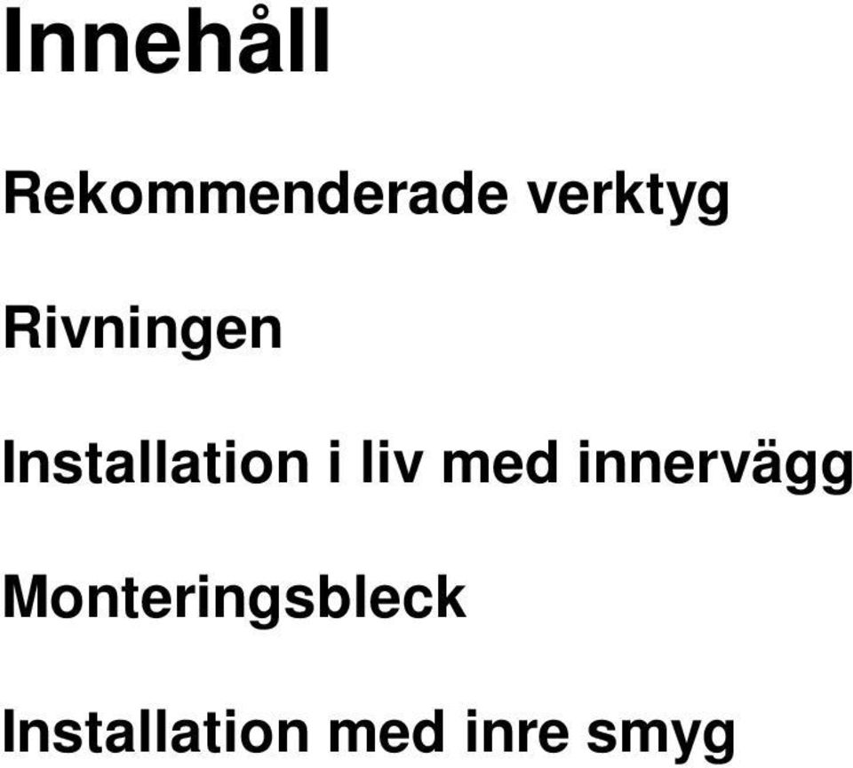 Installation i liv med