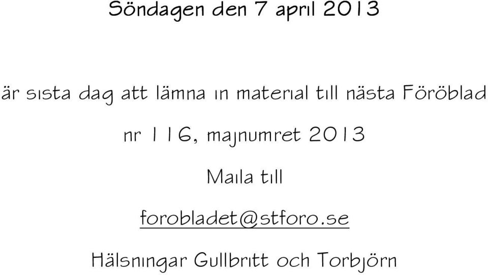 116, majnumret 2013 Maila till