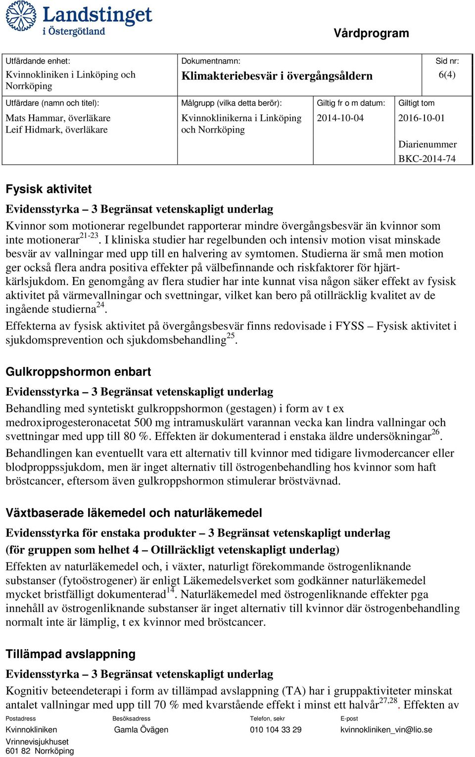 Studierna är små men motion ger också flera andra positiva effekter på välbefinnande och riskfaktorer för hjärtkärlsjukdom.