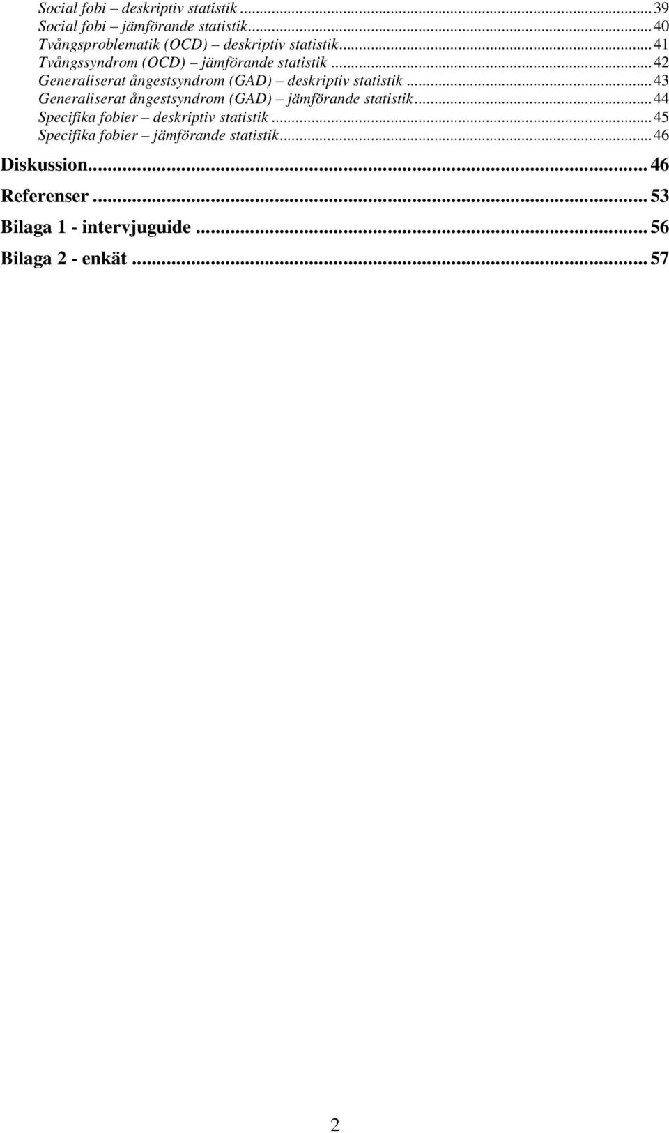 ..42 Generaliserat ångestsyndrom (GAD) deskriptiv statistik.