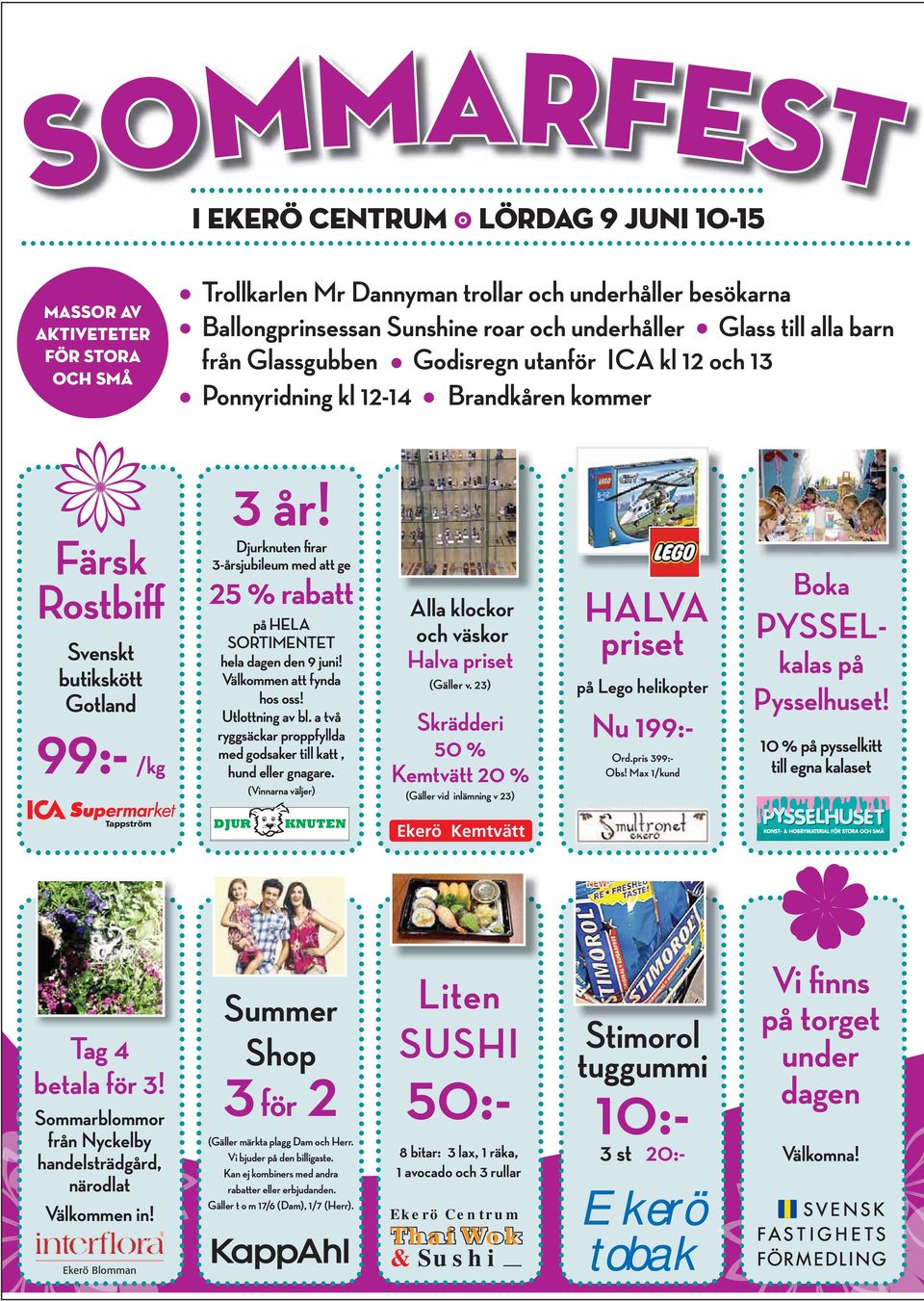 Djurknuten firar 3-årsjubileum med att ge 25 % rabatt på HE SORTIMENTET hela dagen den 9 juni! Välkommen att fynda hos oss! Utlottning av bl.