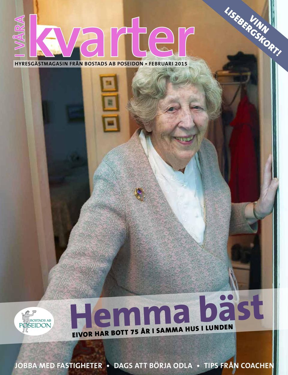 2015 Hemma bäst EIVOR HAR BOTT 75 ÅR I SAMMA HUS I