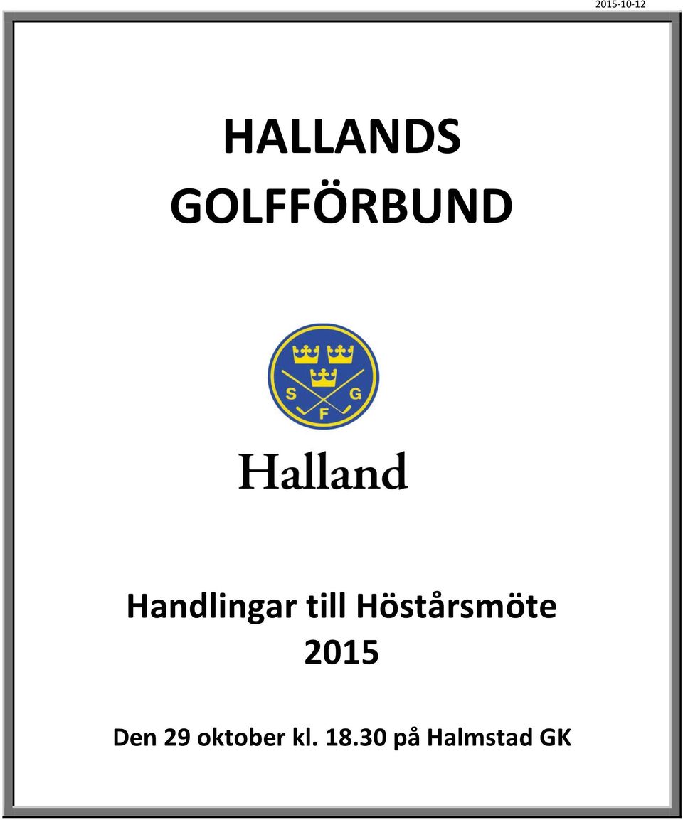 till Höstårsmöte 2015 Den