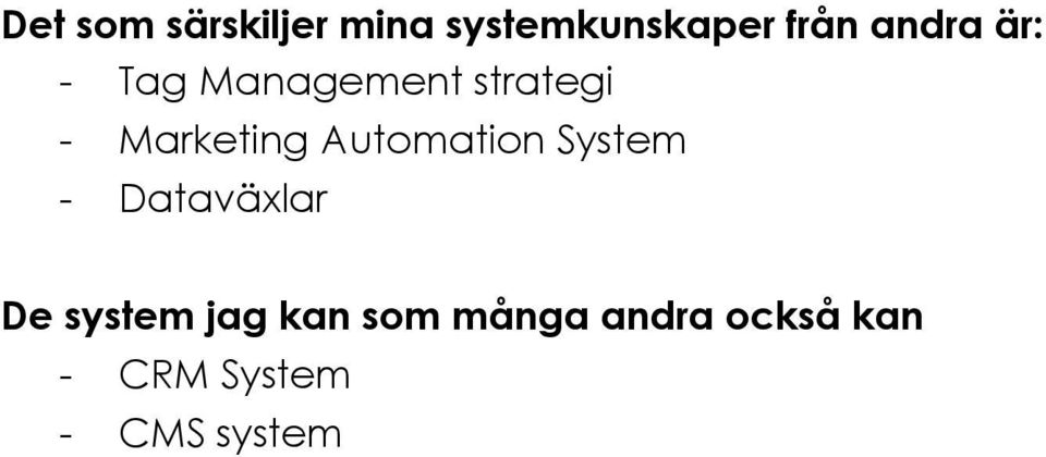 Automation System - Dataväxlar De system jag kan