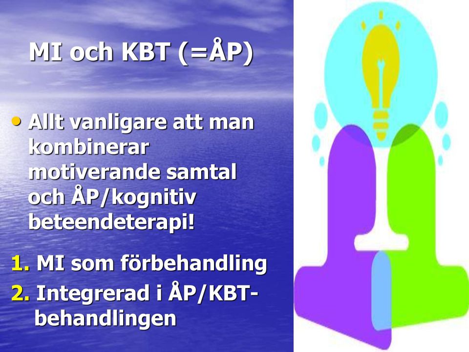 ÅP/kognitiv beteendeterapi! 1.