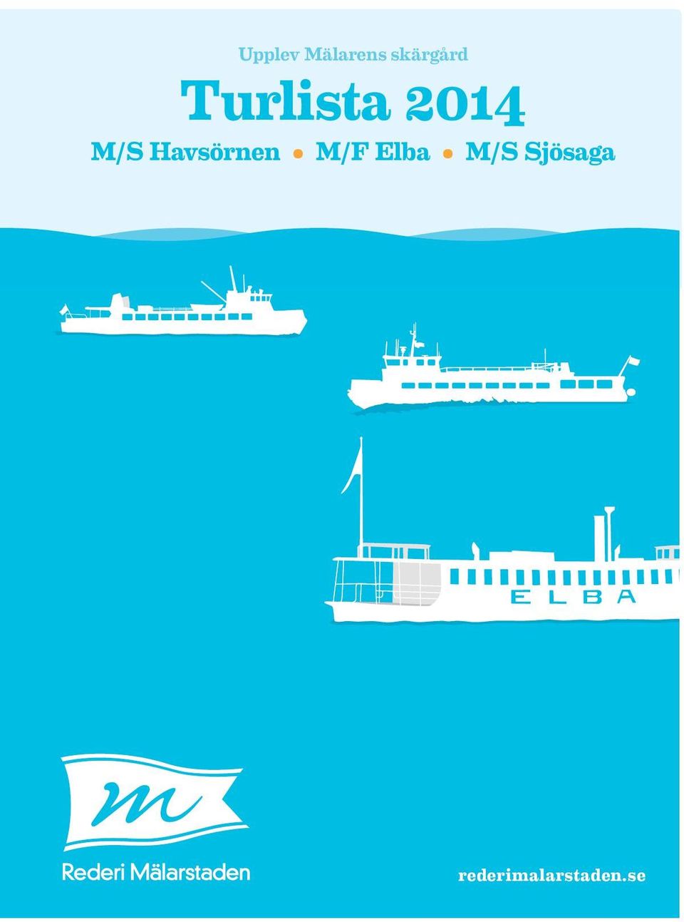 M/S Havsörnen M/F Elba