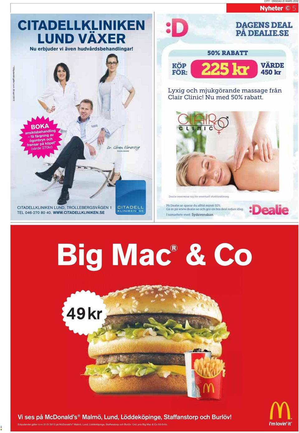 Sydsvenskan Big Mac & Co 49 kr Vi ses på McDonald s Malmö, Lund, Löddeköpinge,