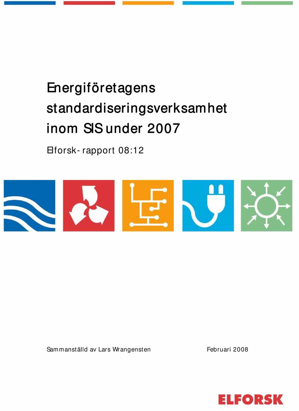 SIS under 2007 Elforsk-rapport