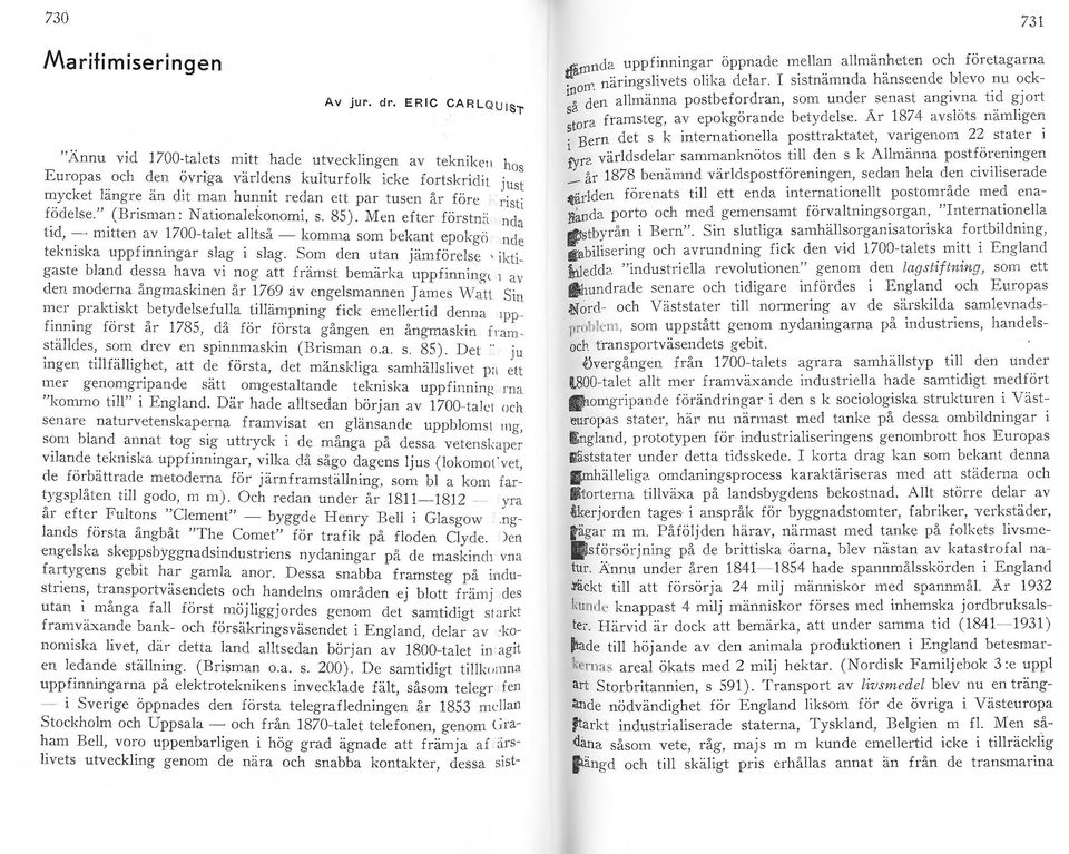 ett j)a r tusen å r för, 1 J u st ~ rtsti r_oclelse." (Brisman: :\l"ationalekonomi, s. 85).