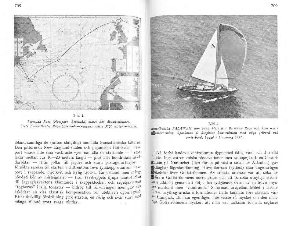 D en pittoreska N ew England-staden och gigantiska Hottbasen :J c w port visade inte sina vackraste vy er när alla dc startande -, storlekar mell an c :a 10-23 meters längd - p lus all a hundrata b