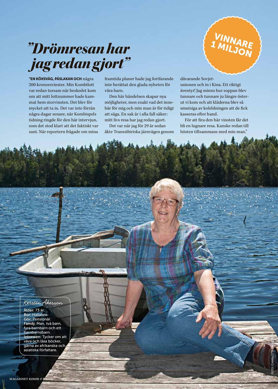 När reportern frågade om mina framtida planer hade jag fortfarande inte berättat den glada nyheten för våra barn.