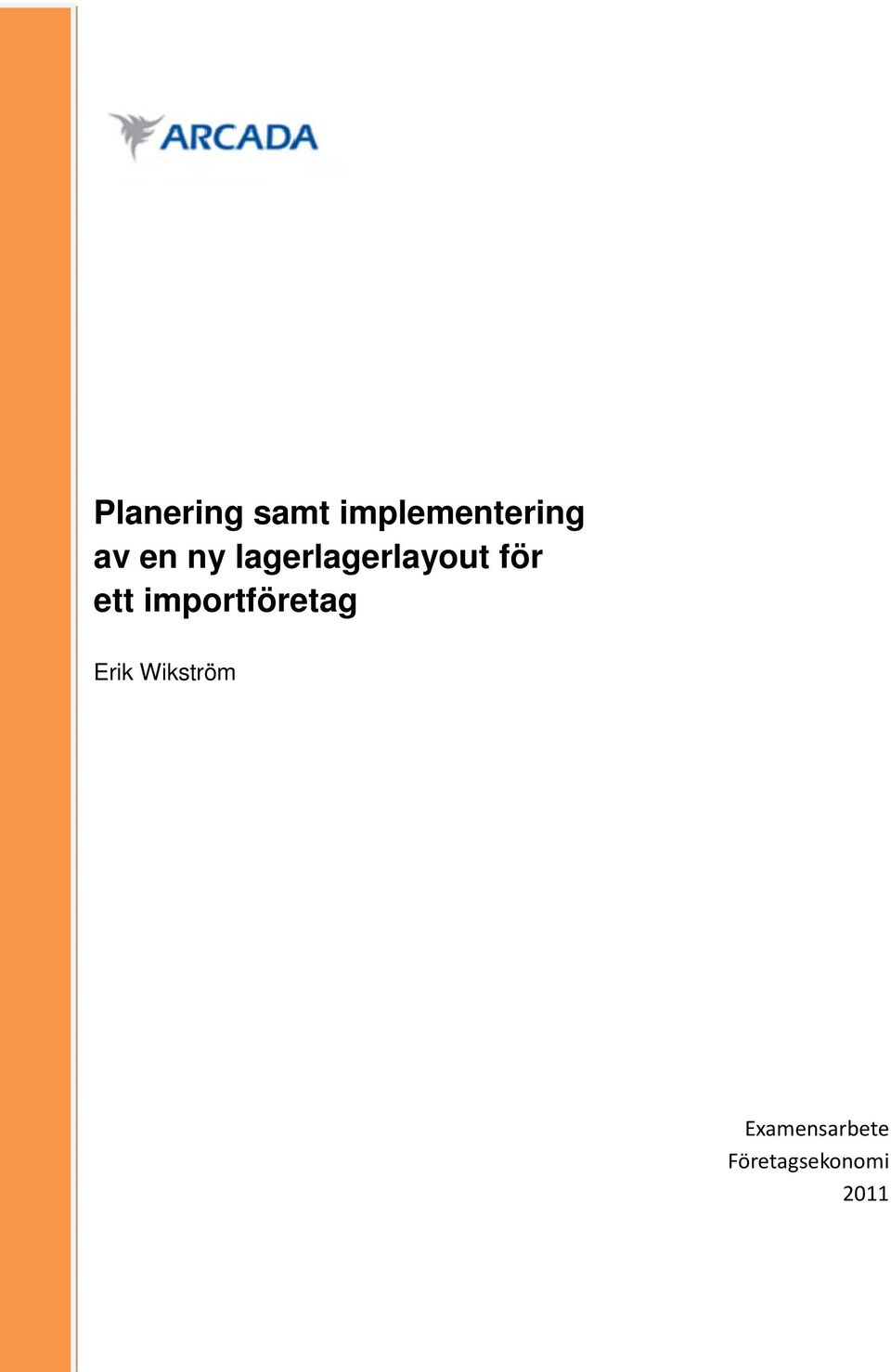 ett importföretag Erik Wikström