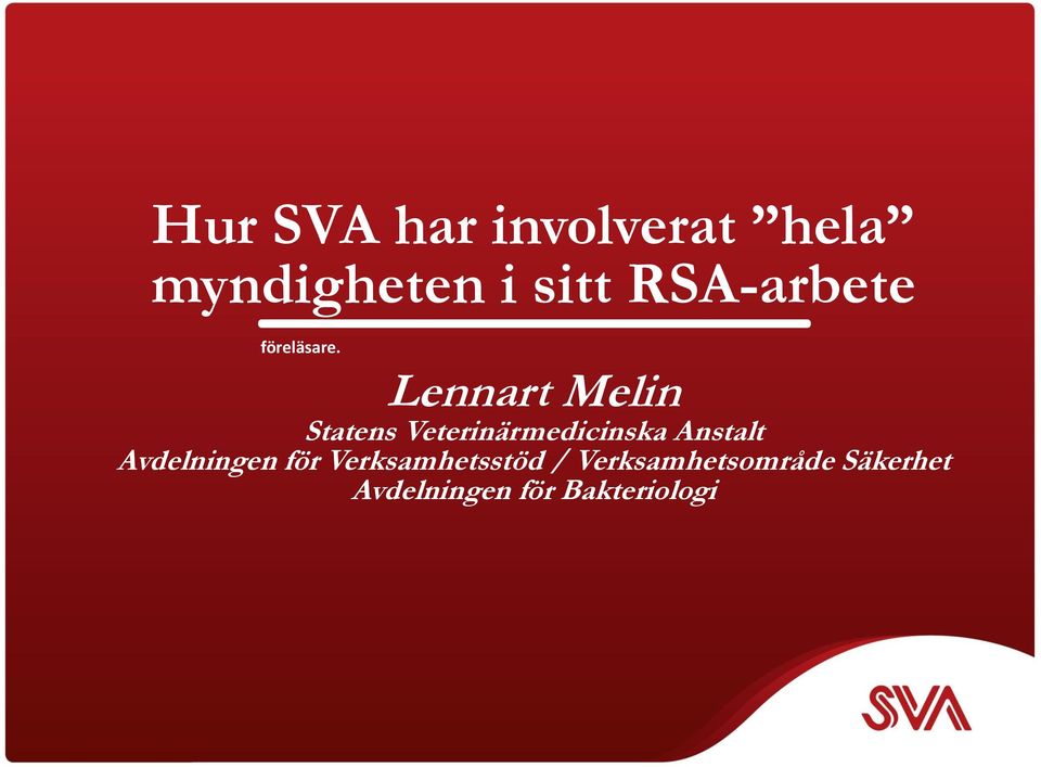Lennart Melin Statens Veterinärmedicinska Anstalt