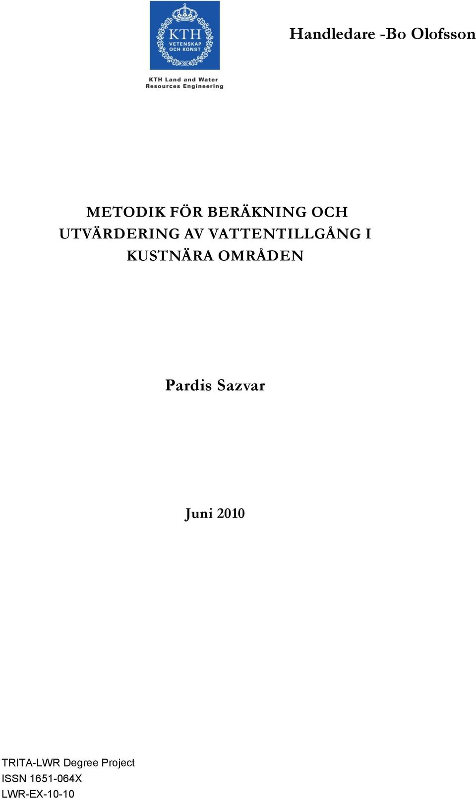 I KUSTNÄRA OMRÅDEN Pardis Sazvar Juni 2010