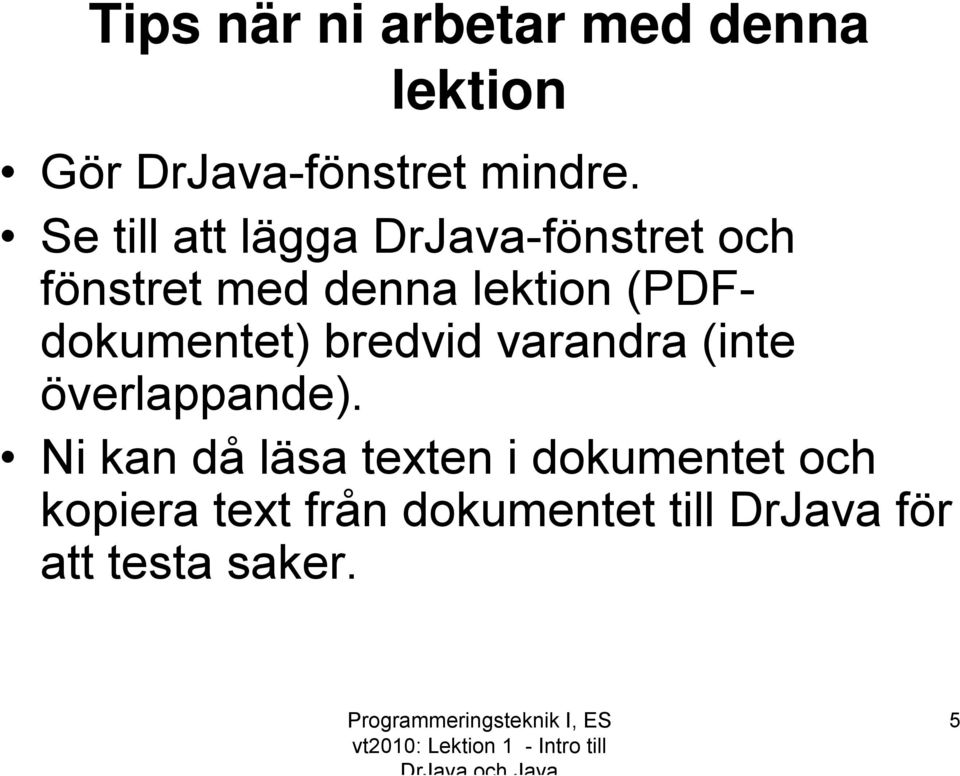 (PDFdokumentet) bredvid varandra (inte överlappande).