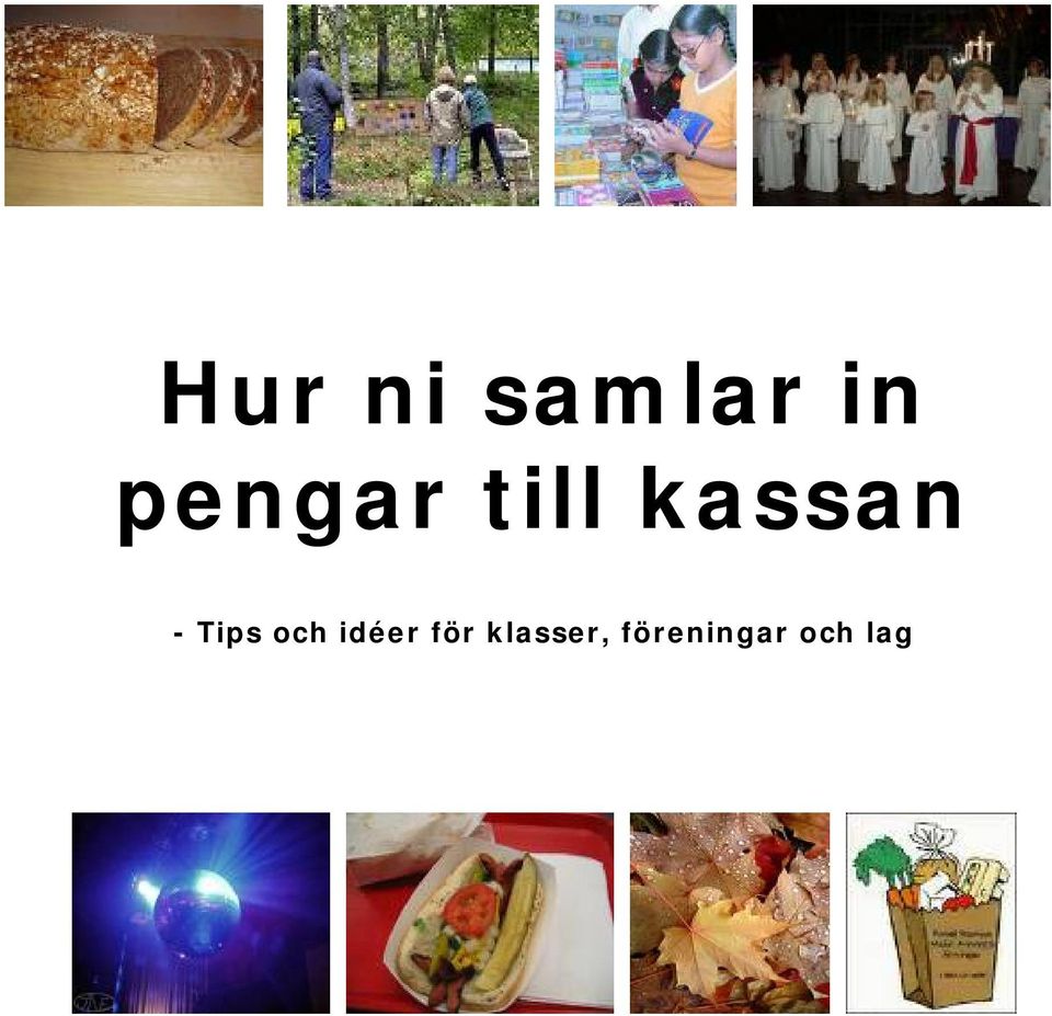 Tips och idéer för