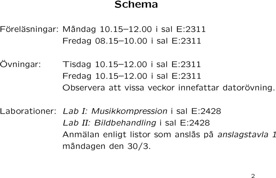 00 i sal E:2311 Fredag 10.15 12.