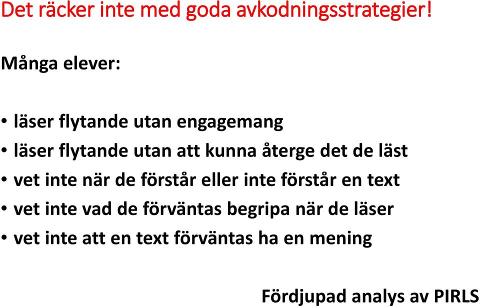 återge det de läst vet inte när de förstår eller inte förstår en text vet