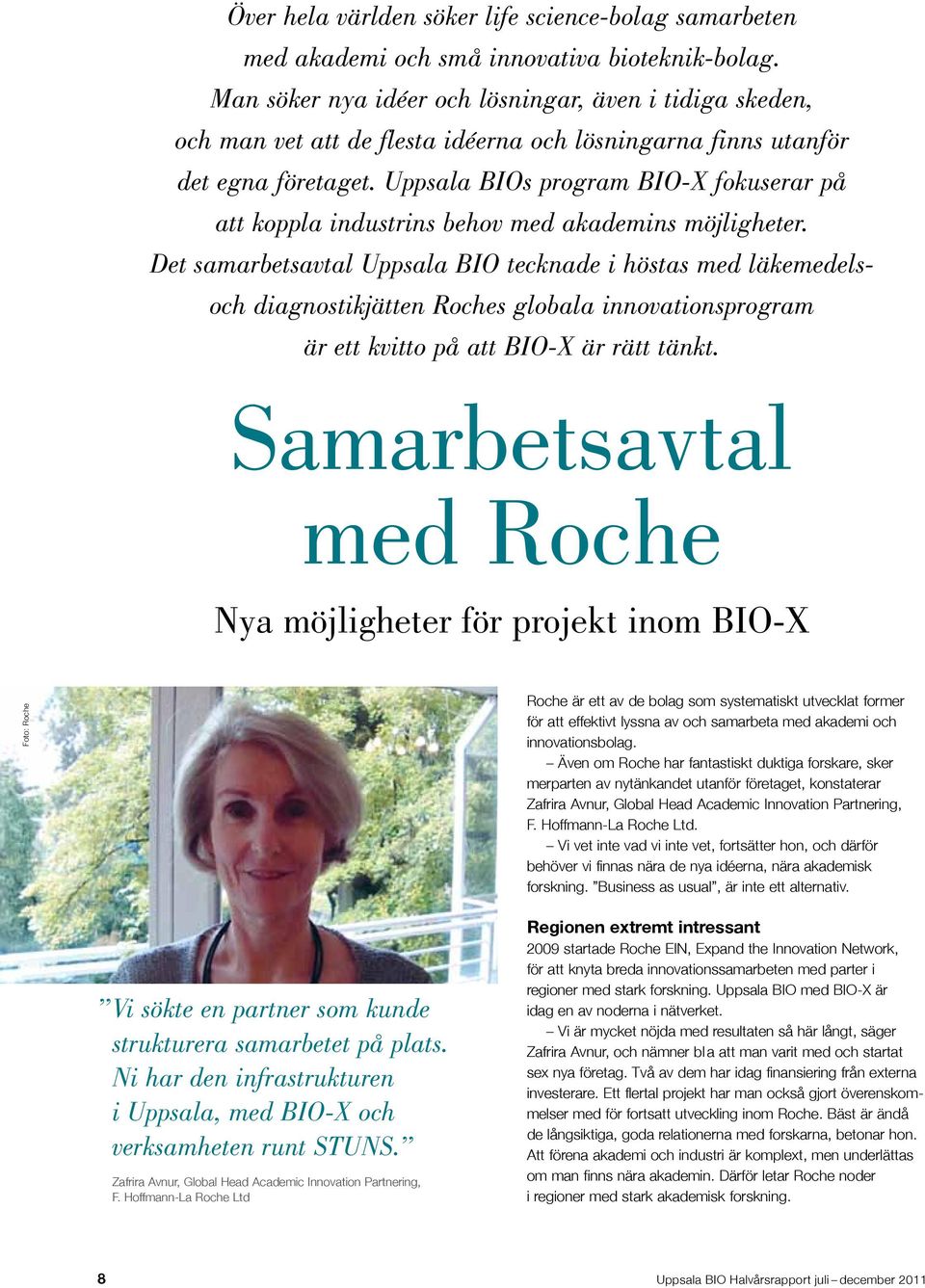 Uppsala BIOs program BIO-X fokuserar på att koppla industrins behov med akademins möjligheter.