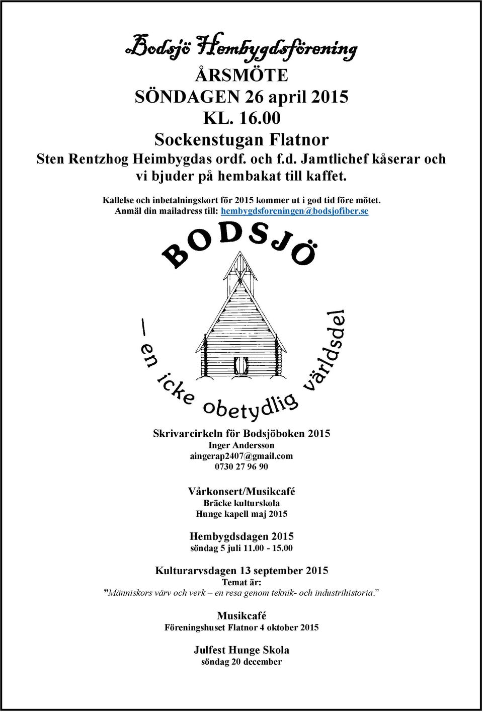 se Skrivarcirkeln för Bodsjöboken 2015 Inger Andersson aingerap2407@gmail.