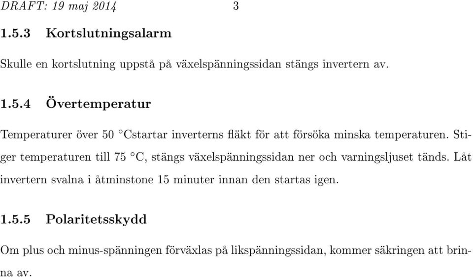 Låt invertern svalna i åtminstone 15 