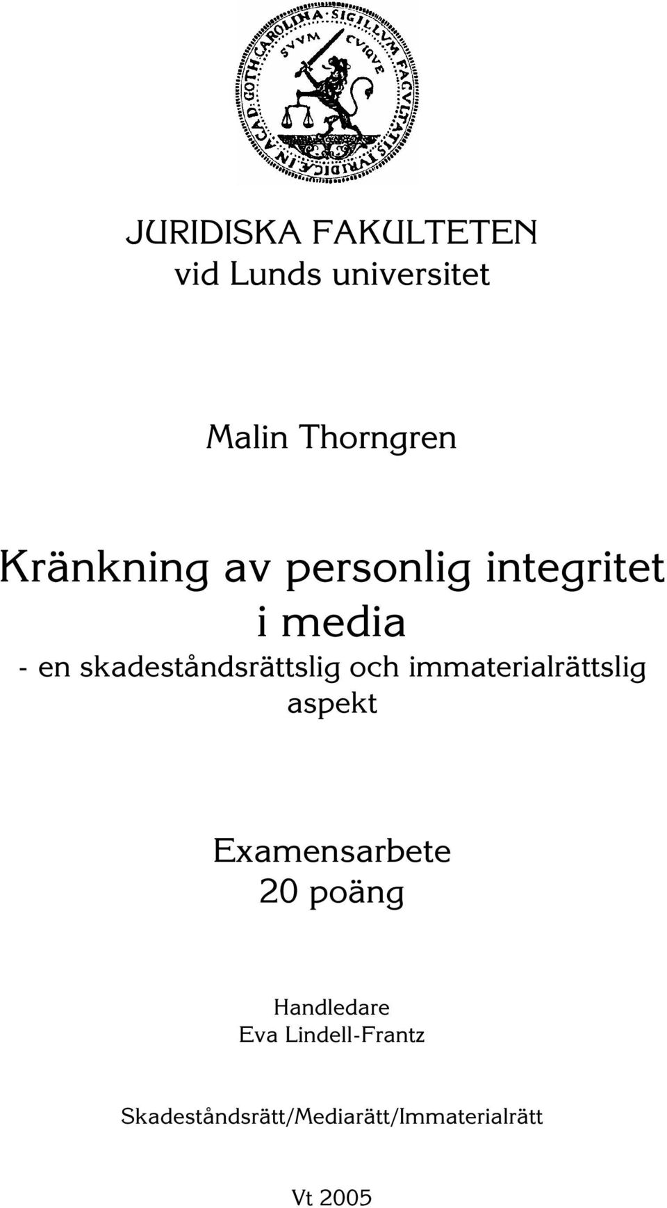 skadeståndsrättslig och immaterialrättslig aspekt Examensarbete