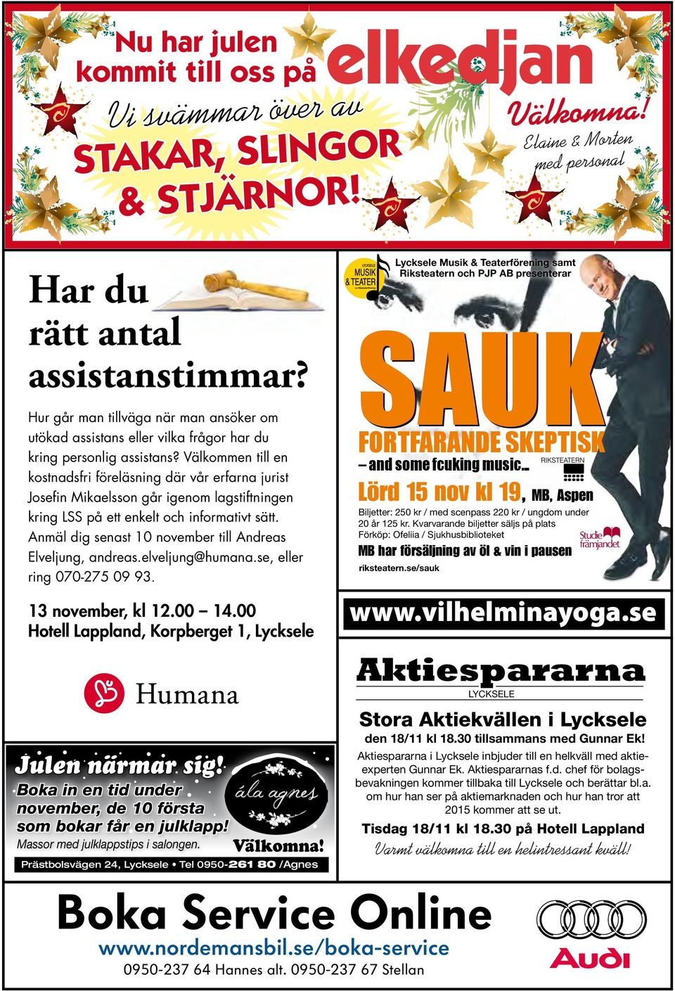 SAUK Hur går man tillväga när man ansöker om utökad assistans eller vilka frågor har du kring personlig assistans?