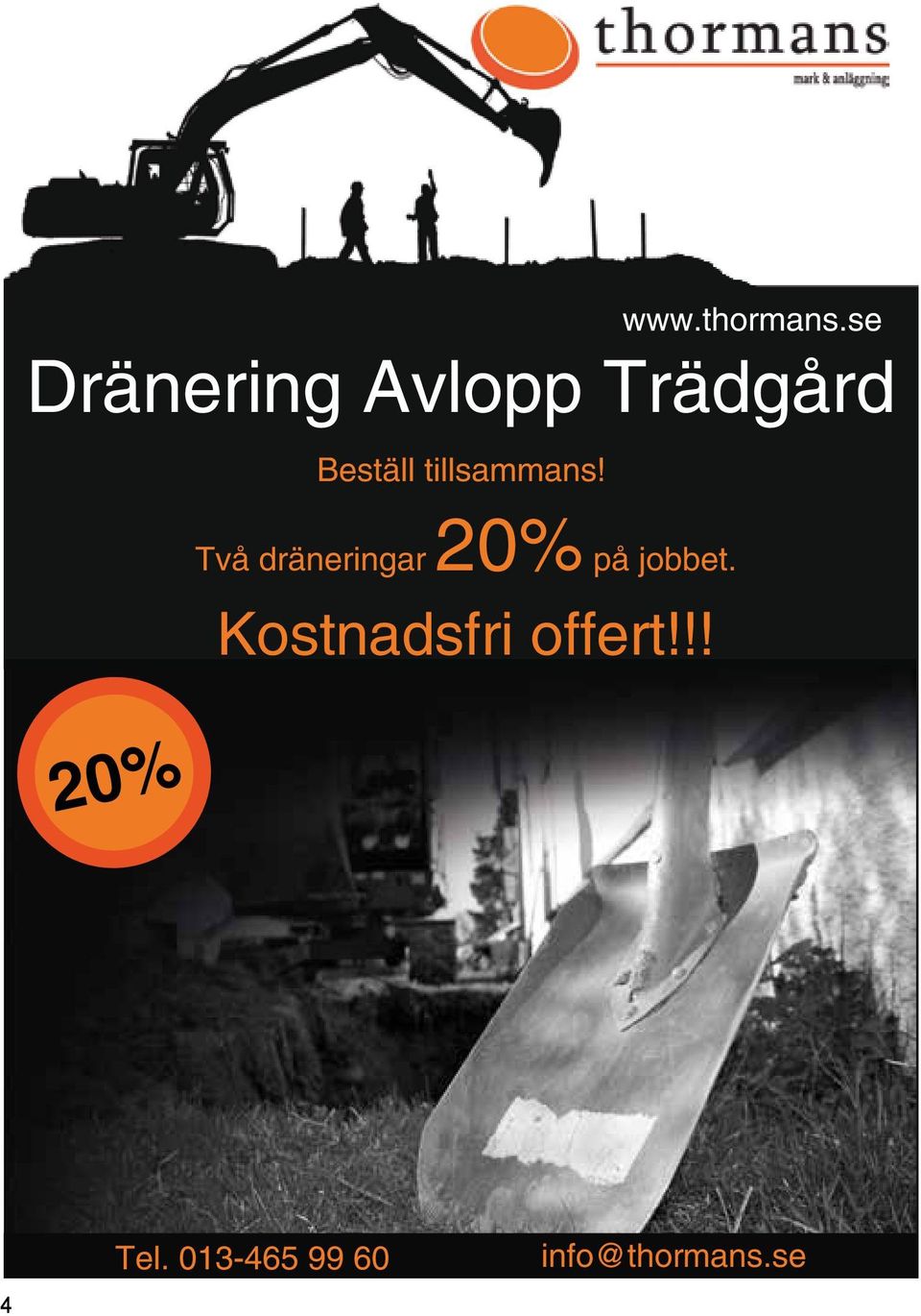 Två dräneringar 20% på jobbet. Kostnadsfri offert!