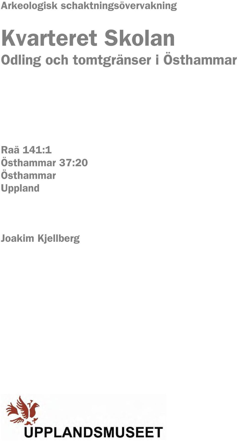 tomtgränser i Östhammar Raä 141:1