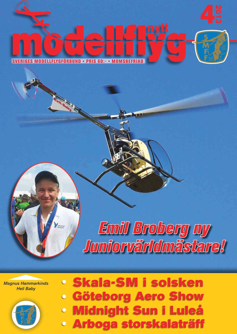 Magnus Hammarkinds Heli Baby Skala-SM i solsken