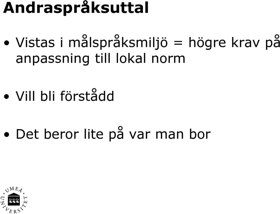 anpassning till lokal norm Vill