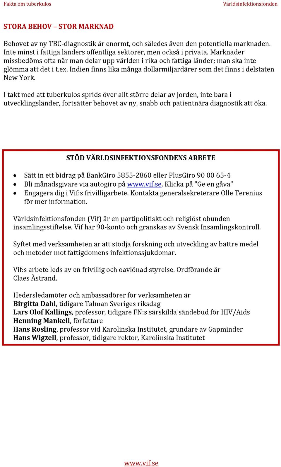 I takt med att tuberkulos sprids över allt större delar av jorden, inte bara i utvecklingsländer, fortsätter behovet av ny, snabb och patientnära diagnostik att öka.