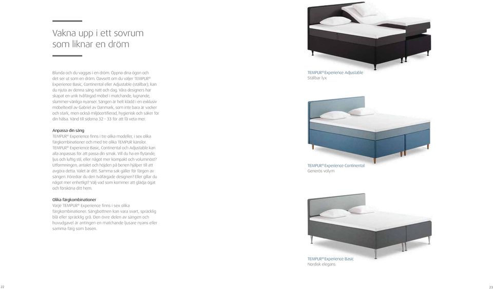 Våra designers har skapat en unik tvåfärgad möbel i matchande, lugnande, slummer-vänliga nyanser.