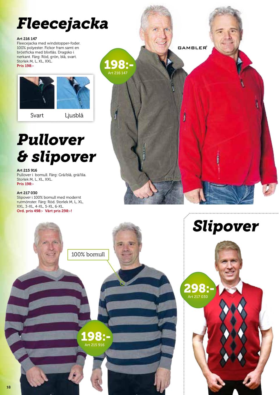 Pris 1 1 Art 216 147 Svart Ljusblå Pullover & slipover Art 217 030 Slipover i 100% bomull med modernt rutmönster. Färg: Röd.