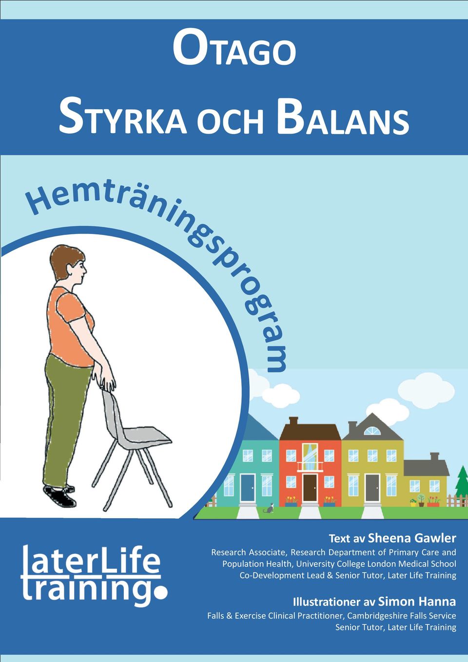 Co-Development Lead & Senior Tutor, Later Life Training Illustrationer av Simon Hanna Falls &