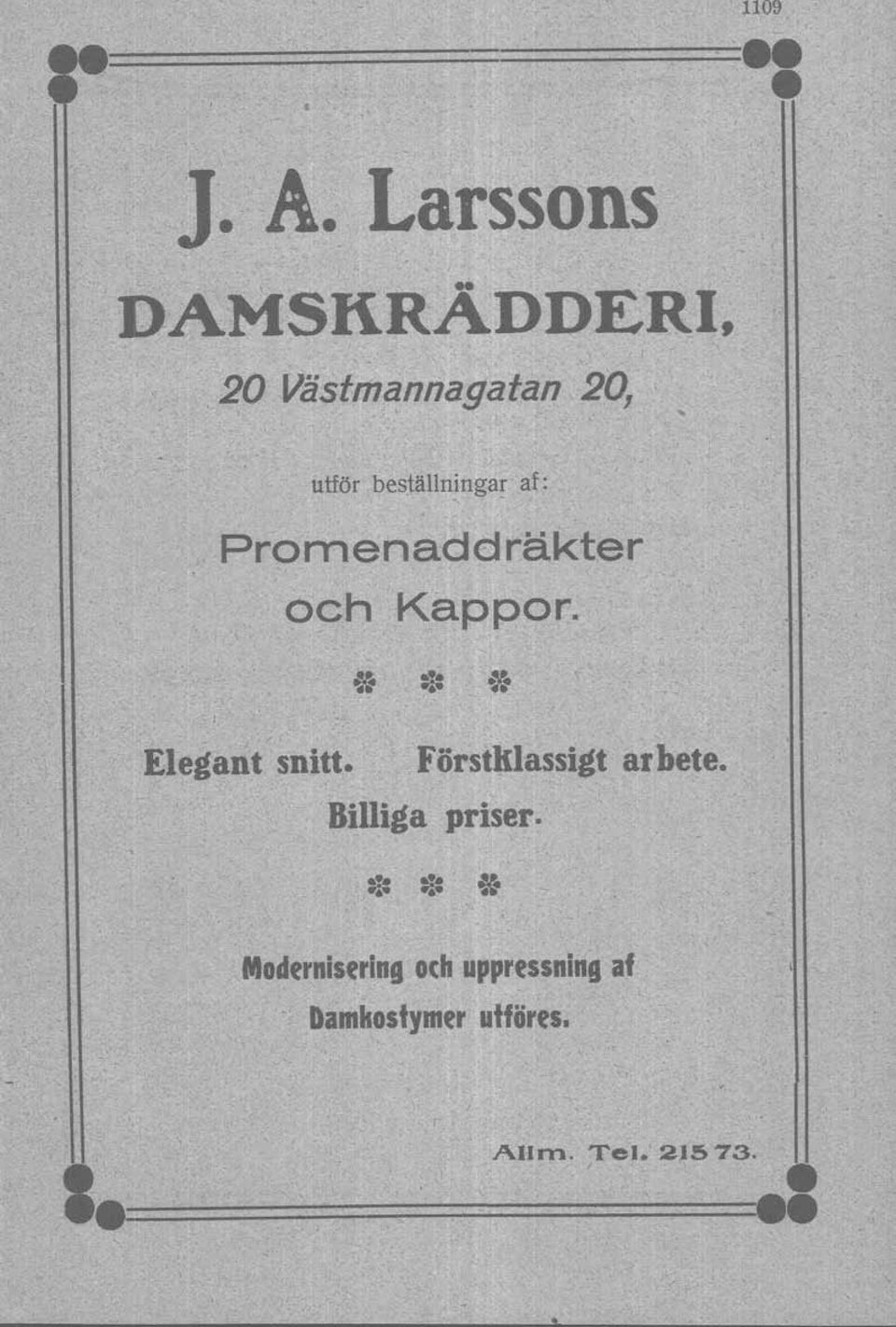 och Kappor. Elegant snitt- Förstlllassigtarbete.