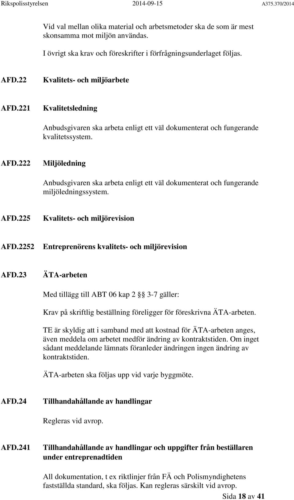 AFD.225 Kvalitets- och miljörevision AFD.2252 Entreprenörens kvalitets- och miljörevision AFD.